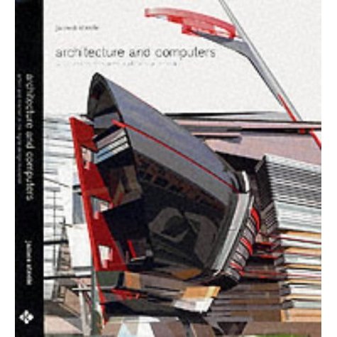 Architecture and Computers: Action and Reaction in the Digital Design Revolution