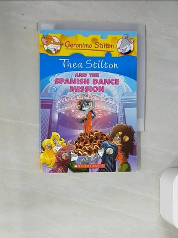 【書寶二手書T7／原文小說_WZO】Thea Stilton and the Spanish Dance Mission_Stilton, Thea