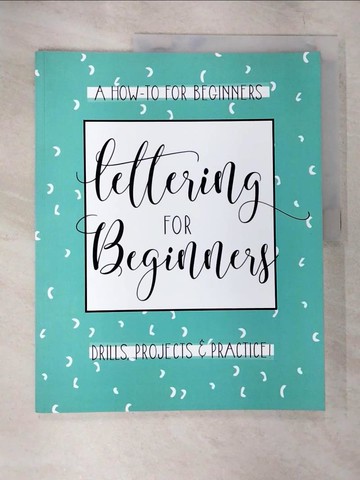 【書寶二手書T9／藝術_UMC】Lettering For Beginners