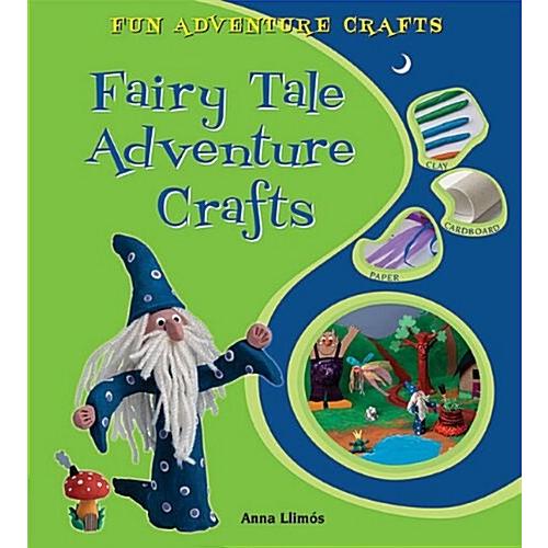 Fairy Tale Adventure Crafts (Paperback)