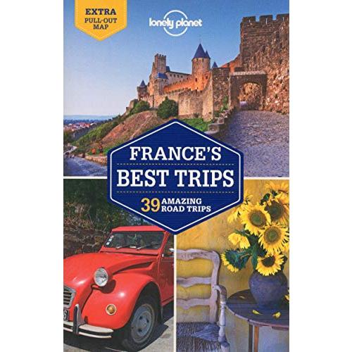 Lonely Planet France's Best Trips (Lonely Planet Best Trips)