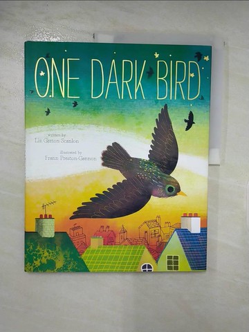 【書寶二手書T2／少年童書_JRI】One Dark Bird_Scanlon, Liz Garton/ Preston-Gannon, Frann (ILT)