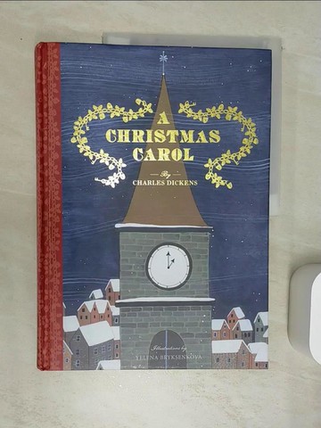 【書寶二手書T7／少年童書_SI4】A Christmas Carol_Dickens, Charles/ Bryksenkova, Yelena (ILT)