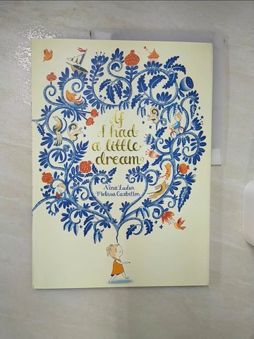 【書寶二手書T7／少年童書_D5E】If I Had a Little Dream_Laden, Nina/ Castrillon, Melissa (ILT)