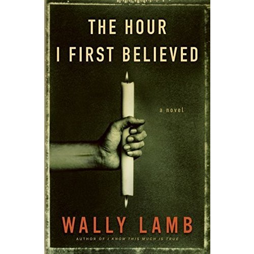 The Hour I First Believed: A Novel