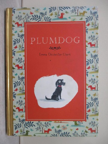 【書寶二手書T1／原文小說_R2K】Plumdog_Chichester Clark, Emma