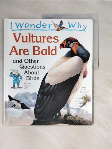 【書寶二手書T6／少年童書_UN1】I Wonder why Vultures are Bald and Other Questions about Birds_Amanda O'Neill