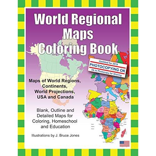 World Regional Maps Coloring Book: Maps of World Regions, Continents, World Projections, USA and Canada