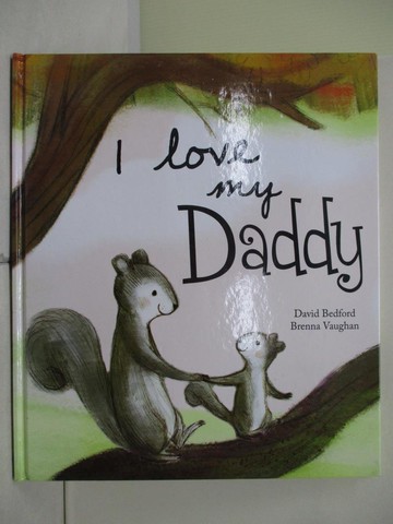 【書寶二手書T8／少年童書_ZXZ】I Love My Daddy_Parragon Books (COR)