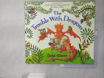 【書寶二手書T7／少年童書_QJI】The Trouble With Dragons_Debi Gliori