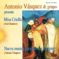 Antonio Vasquez：中南美彌撒 Misa Criolla (CD)