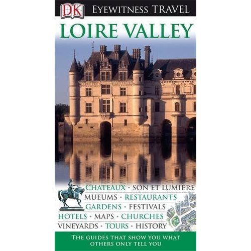 DK Eyewitness Travel Guide: Loire Valley