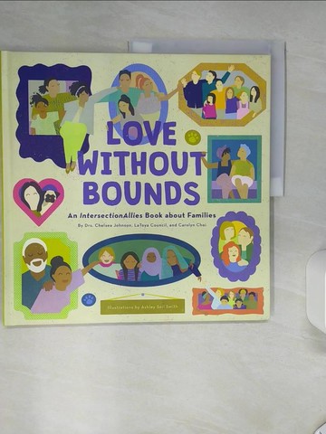 【書寶二手書T9／少年童書_SKC】Intersectionallies: Love Without Bounds_Johnson, Chelsea,Council, Latoya,Choi, Carolyn
