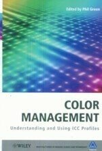Color Management: Understanding and Using ICC Profiles  P.GREEN 2010 John Wiley