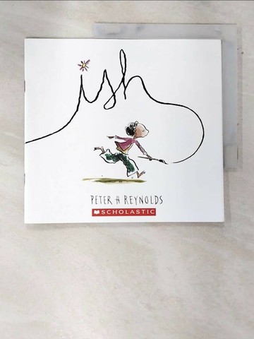 【書寶二手書T2／少年童書_QD2】Creatrilogy: Ish (平裝本)_Peter H. Reynolds