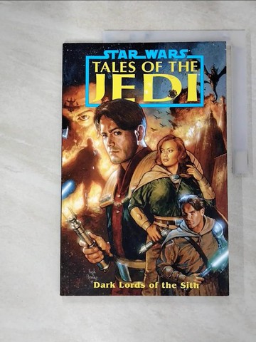【書寶二手書T6／原文小說_SI2】Star Wars: Tales of the Jedi-Dark Lords of the Sith_Veitch, Tom/ Anderson, Kevin J./ Gossett, Chris/ Wetherell, Art