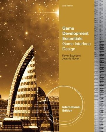 Game Development Essentials: Game Interface Design (with CD-Rom) (2版) Saunders、Novak 2012 Cengage