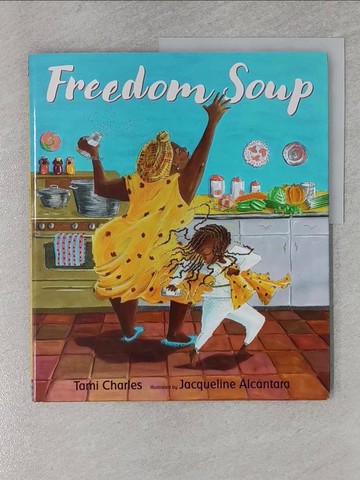 【書寶二手書T1／少年童書_YVB】Freedom Soup_Alcantara, Jacqueline