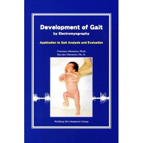 Ｄｅｖｅｌｏｍｅｎｔ　ｏｆ　Ｇａｉｔ／歩行開発研究所編(著者)