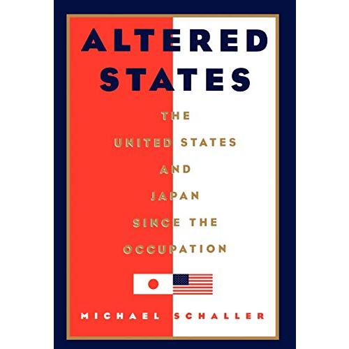 Altered States: The United States and Japan Since the Occupation