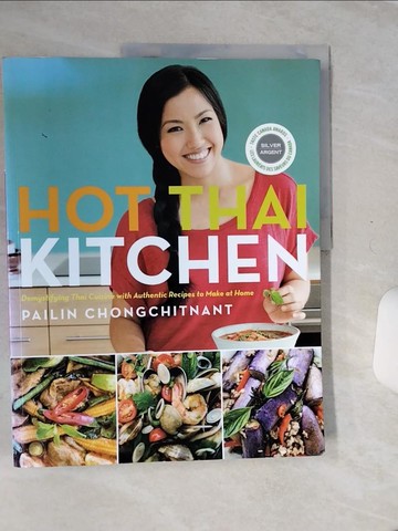 【書寶二手書T4／餐飲_QE6】Hot Thai Kitchen: Demystifying Thai Cuisine With Authentic Recipes to Make at Home_Chongchitnant, Pailin