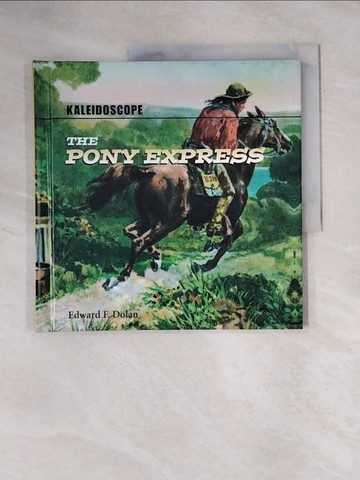 【書寶二手書T1／兒童文學_ZEN】The Pony Express_Dolan, Edward F.