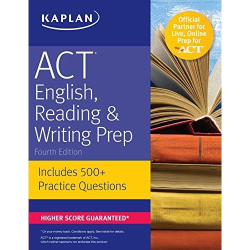 ACT English  Reading  Writing Prep: Includes 500  Practice Questions (Kaplan Test Prep)