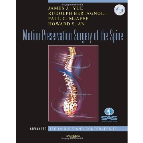 Motion Preservation Surgery of the Spine: Advanced Techniques and Controversies  1e