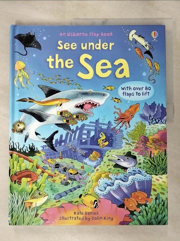 【書寶二手書T5／少年童書_JR1】知識翻翻書See Under the Sea: 1 (See Inside)（6歲以上）_Kate Davies,Colin King (ILT)