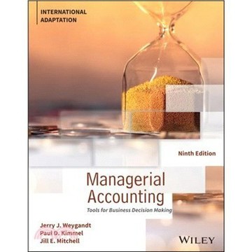 <麗文校園購>Managerial Accounting: Tools for Business Decision Making 9/e IA  Weygandt/Kimmel/Mitchell 9781394225323