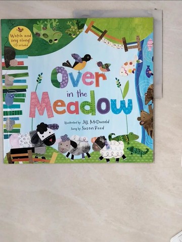 【書寶二手書T9／原文小說_T8U】Over in the Meadow（with CD）_McDonald, Jill (ILT)/ Reed, Susan (CON)