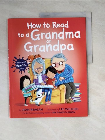 【書寶二手書T8／少年童書_Z1V】How to Read to a Grandma or Grandpa_Wildish, Lee