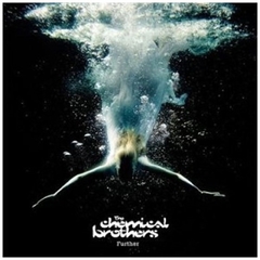 CHEMICAL BROTHERS   FURTHER