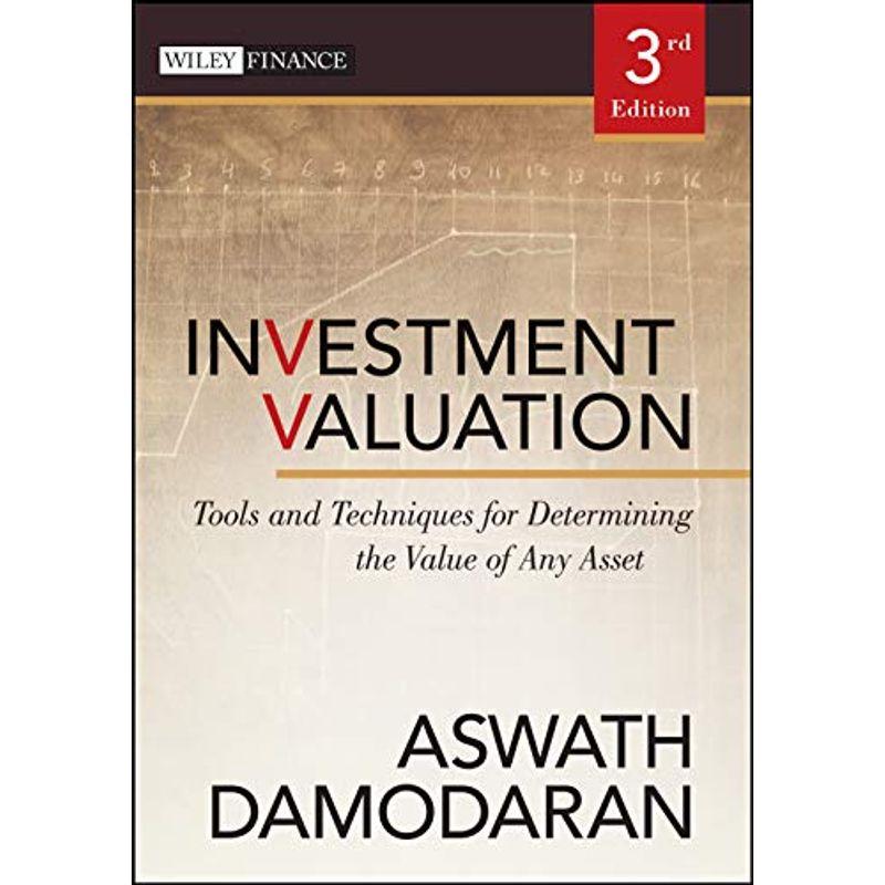 Investment Valuation: Tools and Techniques for Determining the Value o