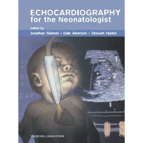 Echocardiography for the Neonatologist, 1e