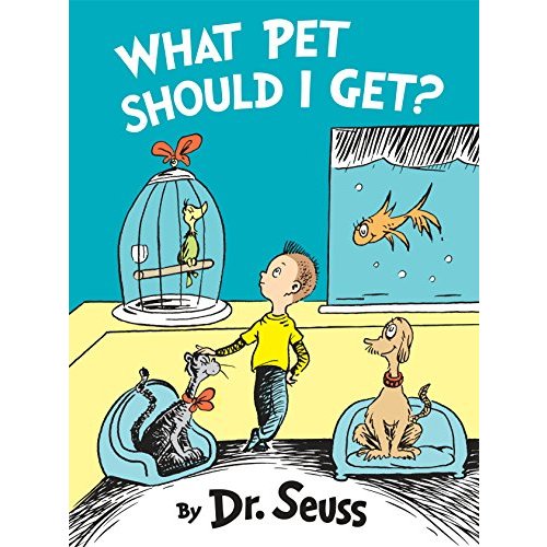 What Pet Should I Get? (Classic Seuss)