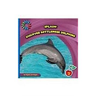 Discover Bottlenose Dolphins (Library Binding)