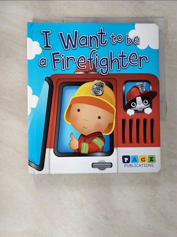 【書寶二手書T9／少年童書_T3M】I Want to Be a Firefighter_Page Publications