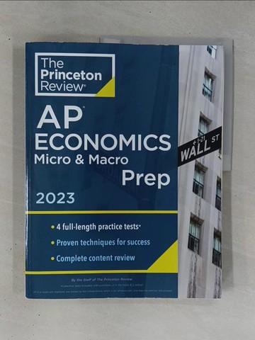 【書寶二手書T1／進修考試_ZC3】Princeton Review AP Economics Micro & Macro Prep, 2023: 4 Practice Tests + Complete Content Review + Strategies & Techniques_The Princeton Review