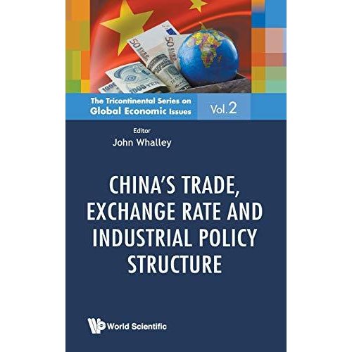 China's Trade  Exchange Rates and Industrial Policy Structure (Tricontinental Series on Global Economic Issues)