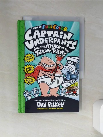【書寶二手書T8／兒童文學_VAN】Captain Underpants and the Attack of the Talking Toilets_Pilkey, Dav/ Garibaldi, Jose (ILT)