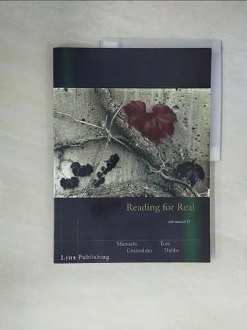 【書寶二手書T5／語言學習_ZFJ】Reading for real : advanced 2_author, Manuela Costantino ; editor, Toni Dabbs.
