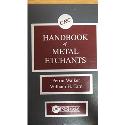 CRC Handbook of Metal Etchants