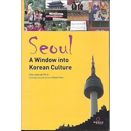 Seoul: a Window into Korean Culture