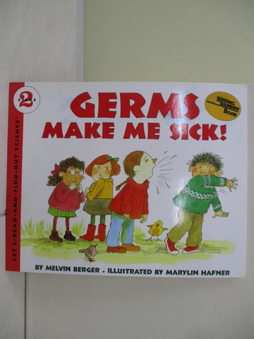 【書寶二手書T5／少年童書_TUN】Germs Make Me Sick!_Berger, Melvin/ Hafner, Marylin (ILT)