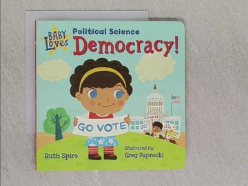 【書寶二手書T1／少年童書_YA2】Baby Loves Political Science: Democracy!_Spiro, Ruth