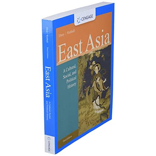 East Asia: A Cultural, Social, and Political History, 3rd Edition