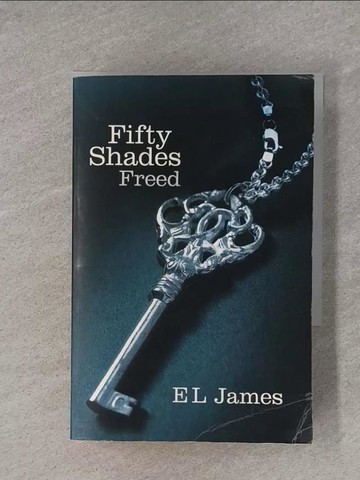 【書寶二手書T1／原文小說_X9P】Fifty Shades Freed_E. L. James