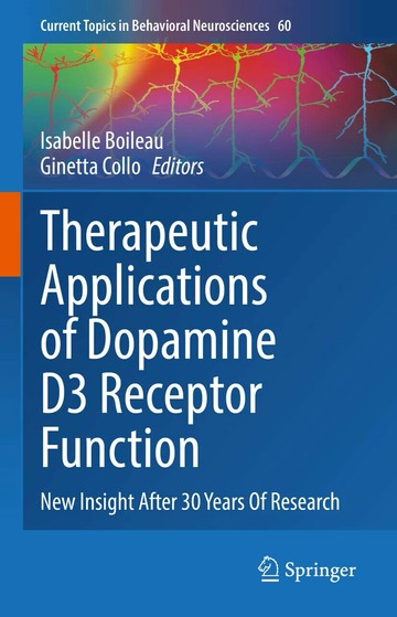 Therapeutic Applications of Dopamine D3 Receptor Function 1/e Isabelle Boileau, Ginetta Collo 2023 Springer