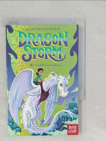 【書寶二手書T1／兒童文學_SYD】Dragon Storm: Kai and Boneshadow (Book 5)_Alastair Chisholm; Eric Deschamps